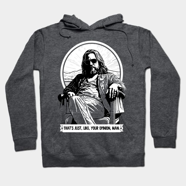 The Dude - Big Lebowski Quote Design Hoodie by DankFutura